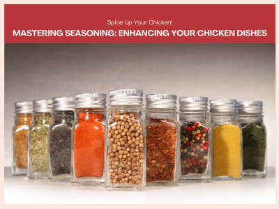Choosing the Best Seasoning for Your Chicken