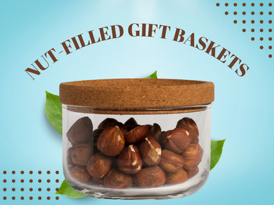 Creating Irresistible Nut Filled Gift Baskets