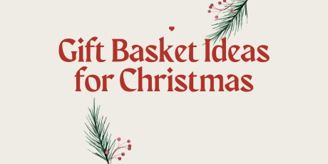 Gift Basket Ideas for Christmas