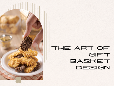 The Art of Gift Basket Design: How to Choose the Perfect Items and Arrange them for Maximum Impact - Gift Basket Village