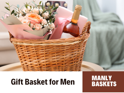 Unforgettable Basket Gift for Him