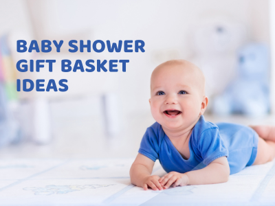 Baby Shower Gift Basket Ideas