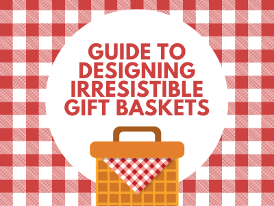 Designing irresistible gift baskets
